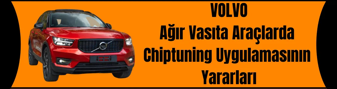 Benefits of Chiptuning in Volvo Heavy Vehicles